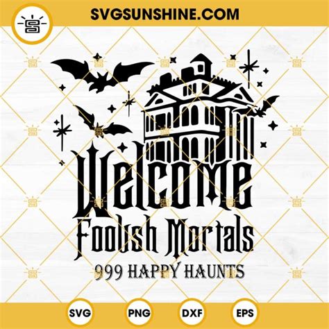 Welcome Foolish Mortals SVG Haunted Mansion SVG Halloween SVG