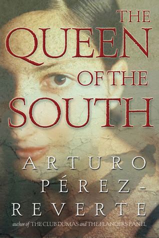 The Queen of the South by Arturo Pérez-Reverte