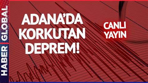 CANLI I Adana Da Korkutan Deprem YouTube