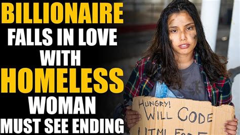 Billionaire Falls In Love With Homeless Girl Must See Ending Ft