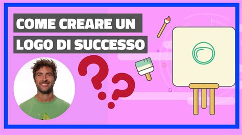 Tre Regole Base Per Creare Un Logo Di Successo Youtube