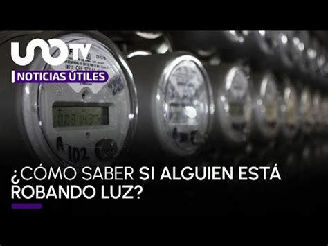 Cfe C Mo Saber Si Alguien Est Robando Luz Y C Mo Denunciar Uno Tv