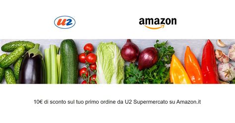 Amazon U Supermercato Risparmia Sul Tuo Primo Ordine Grazie Al