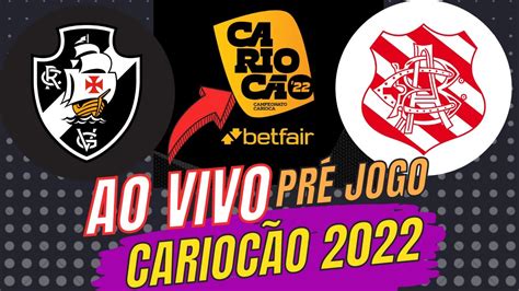 VASCO X BANGU AO VIVO PRÉ JOGO E ESCALAÇÃO YouTube