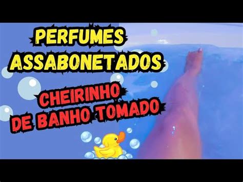 CHEIRINHO DE SABONETE PERFUMES ASSABONETADOS CHEIRO DE BANHO