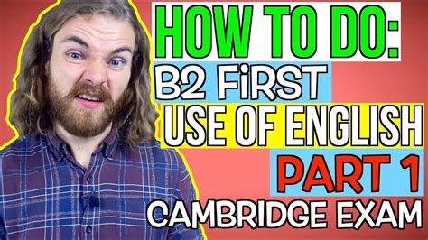 How To Do B2 First Fce Use Of English Part 1 Cambridge English B2