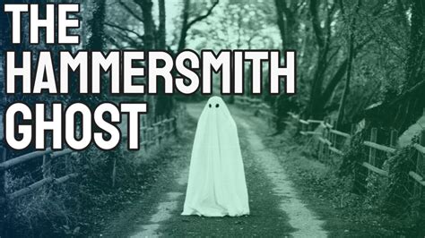 The Hammersmith Ghost Youtube