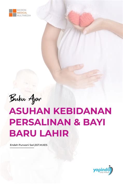 Buku Ajar Asuhan Kebidanan Persalinan Bayi Baru Lahir Yapindo