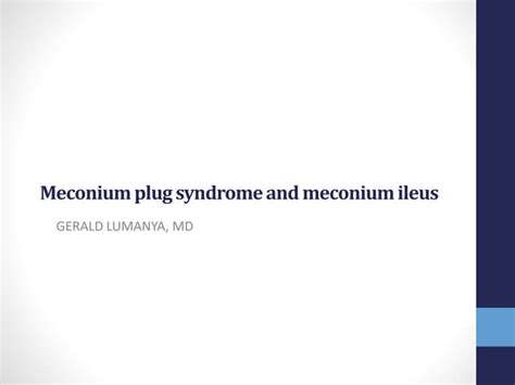 Meconium Plug Meconium Ileus Current Overview Ppt