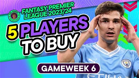 FPL GW6 BEST PLAYERS TO BUY Alvarez Essential Transfer Targets