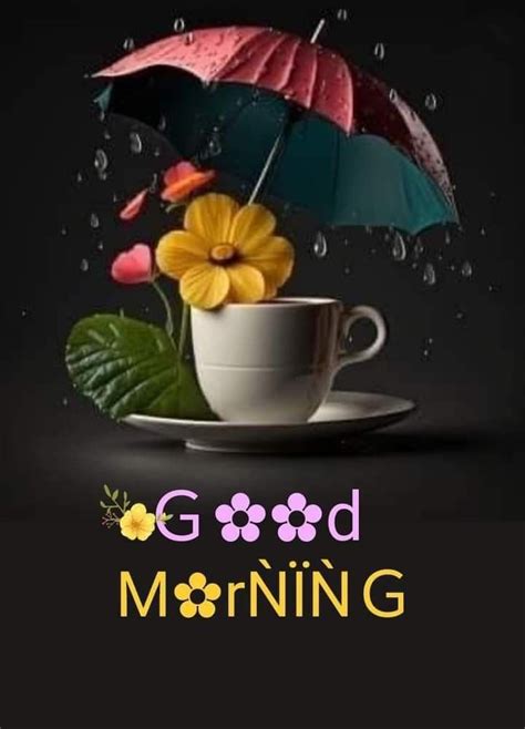 Pin By Goms Bala On Good Morning Good Morning Rainy Day Sweet Good