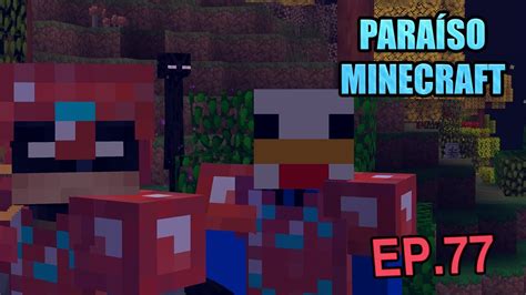 ParaÍso Minecraft Ep77 Noche De Aventuras Youtube