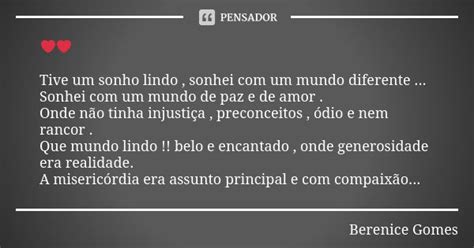 Tive Um Sonho Lindo Sonhei Com Berenice Gomes Pensador