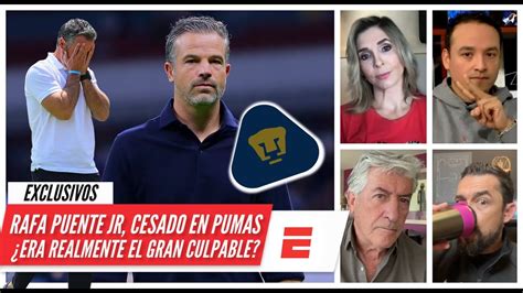 Liga Mx Pumas Despidi A Rafa Puente Jr Estaba Condenado Al Fracaso