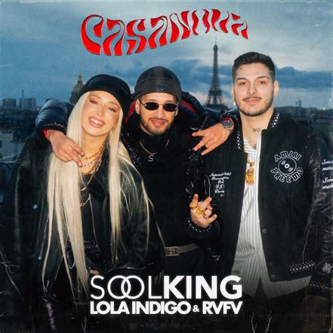 Casanova Song Von Soolking Lola Indigo Rvfv Spotify