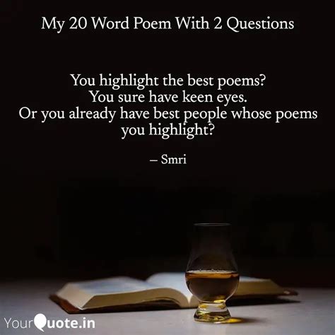 You Highlight The Best Po Quotes Writings By Smriti Pradhan