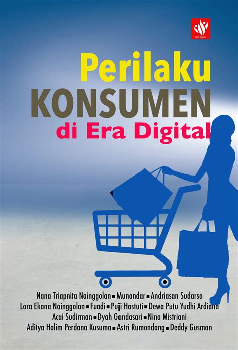 Perilaku Konsumen Di Era Digital Yayasan Kita Menulis