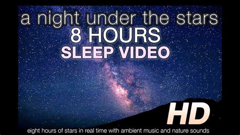 [hd] A Night Under The Stars 8 Hr Sleep Enhancing Video W Cricket And Wave Nature Sounds And Music