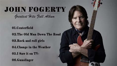 John Fogerty Greatest Hits Full Album 2021 Best Songs Of John Fogerty