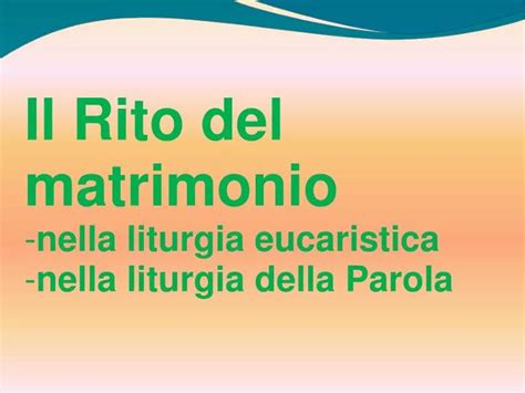 Ppt Il Rito Del Matrimonio Nella Liturgia Eucaristica Nella Liturgia