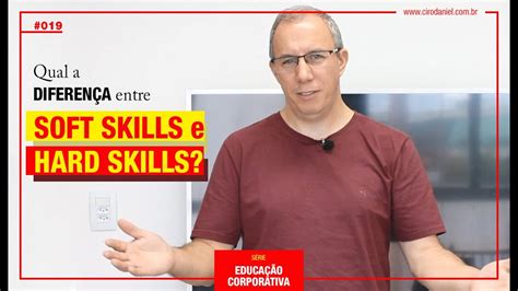 Educação Corporativa 019 Qual a diferença entre Soft Skills e Hard