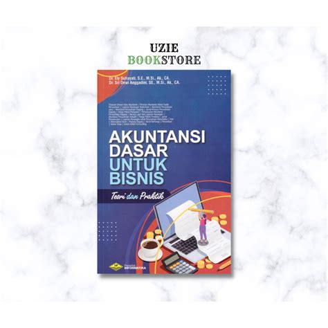 Jual Buku Original Akuntansi Dasar Untuk Bisnis Teori Dan Praktik