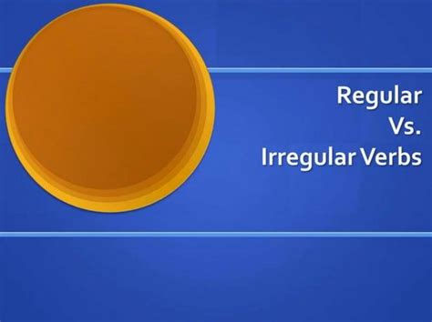 SOLUTION Regular And Irregular Verbs Studypool