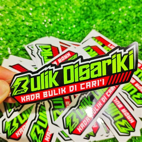 Jual Stiker Kata2 Sticker Bulik Disariki Kada Bulik Dicarii Shopee