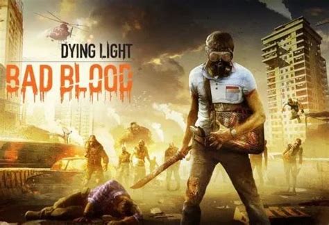 バトロワ版ダイイングライトDying Light Bad BloodSteamでの早期アクセス9月開始 アクションゲーム速報