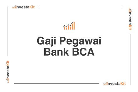 Gaji Pegawai Bank BCA Tahun 2025 Semua Jabatan Update