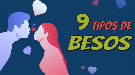 12 Tipos De Besos Y Su Significado Descubre Sus Componentes