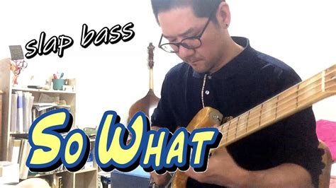 So What Marcus Miller Slap Bass Solo Cover 마커스밀러 슬랩 베이스 솔로 Youtube