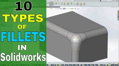Solidworks Types Of Fillet Command Fillet Command Solidworks