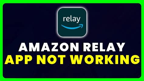 Amazon Relay App Not Working How To Fix Amazon Relay App Not Working