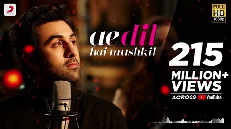 Ae Dil Hai Mushkil Title Track Full Video Ranbir Anushka Aishwarya