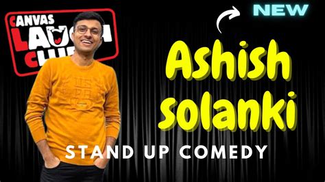 Ashish Solanki Stand Up Comedy Standup By Ashish Solanki YouTube