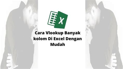 Cara Vlookup Lebih Dari Satu Banyak Kolom Di Excel Dengan Mudah Youtube