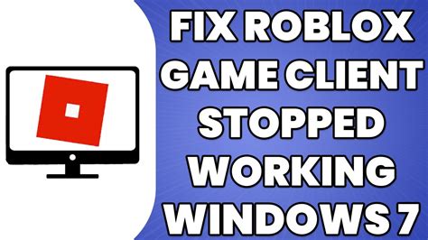 How To Fix Roblox Game Client Has Stopped Working Windows 7 Youtube