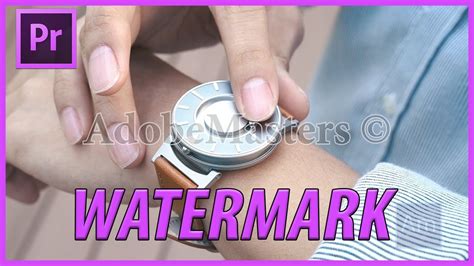 How To Create A Watermark In Adobe Premiere Pro Cc Adobemasters