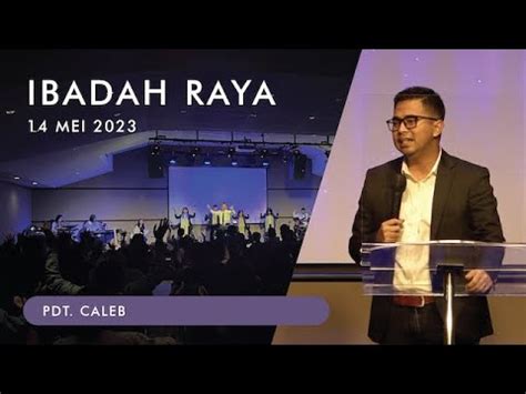 Ibadah Raya Mei Pdt Caleb Rdmb Church Of Prayer Gbi Pasteur