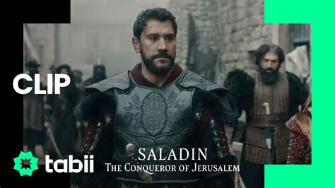 We Will Conquer The Entire City Saladin The Conqueror Of