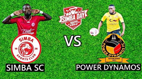 LIVE SIMBA SC VS POWER DYNAMO MECHI YA KIMATAIFA YA KIRAFUKU SIMBA