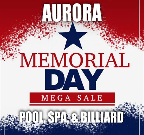 Aurora Pools Spas And Billard Holds Memorial Day Celebration