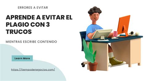 Cómo evitar el plagio con 3 trucos útiles Tiempo de Negocios