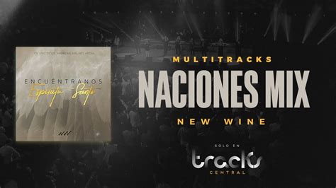 Naciones Mix New Wine Secuencia Multitracks Tracks Central Youtube