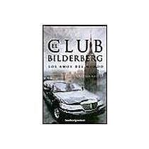 Libro Club Bilderberg El Los Amos Del Mundo B P Los Amos Del Mundo