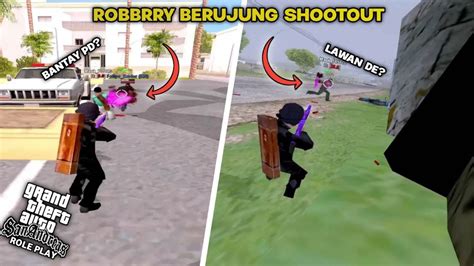 JGRP ROBBERY BERUJUNG SOTOT SAMA PD GTA SA ROLEPLAY YouTube