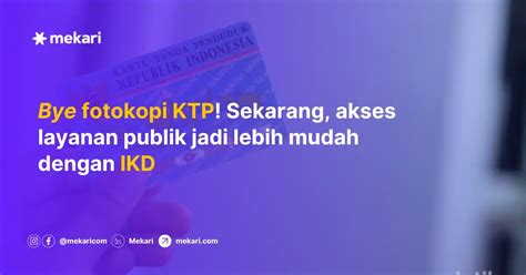 Cara Buat Ikd Ktp Digital Tak Perlu Fotokopi Lagi Mekari