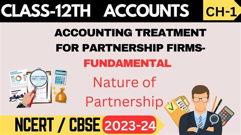 Class 12 Ch 1 Accounting Treatment For Partnership Firms Fundamental