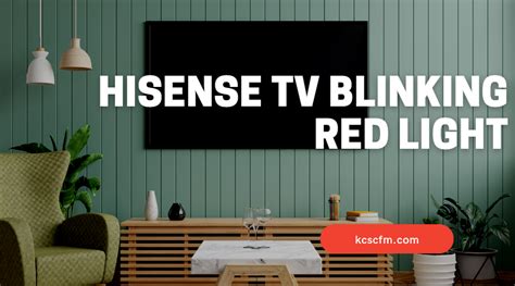 Reasons Why Hisense Tv Blinking Red Light Quick Fix